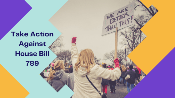 Take Action Against House Bill 789